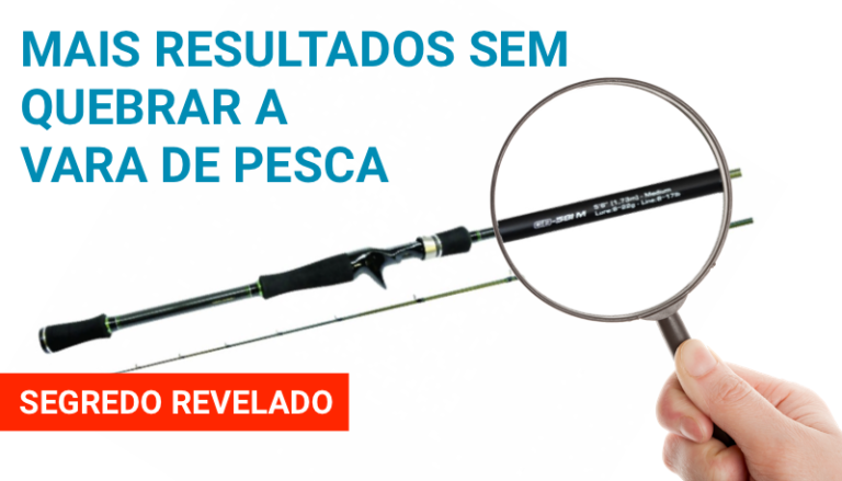 Vara de Pesca, como Ler a Descrição Técnica Vara de Pesca, como Ler a Descrição Técnica